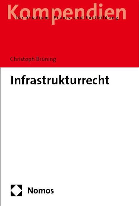 Christoph Brüning: Infrastrukturrecht, Buch