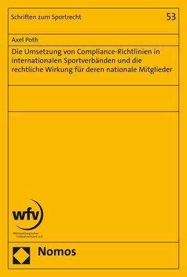 Axel Poth: Poth, A: Umsetzung von Compliance-Richtlinien in internation, Buch