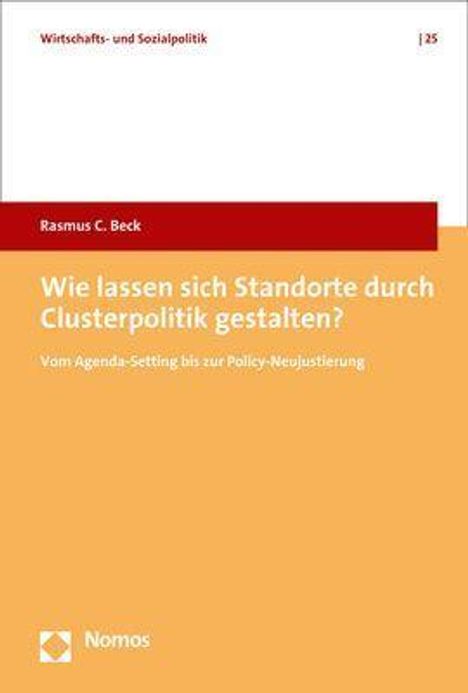 Rasmus C. Beck: Beck, R: Wie lassen sich Standorte durch Clusterpolitik gest, Buch