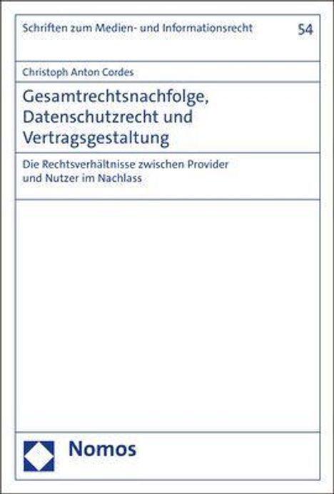 Christoph Anton Cordes: Cordes, C: Gesamtrechtsnachfolge, Datenschutzrecht und Vertr, Buch