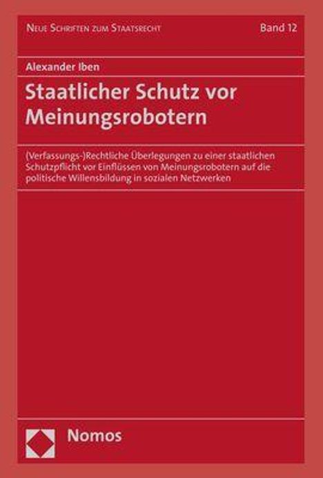 Alexander Iben: Iben, A: Staatlicher Schutz vor Meinungsrobotern, Buch