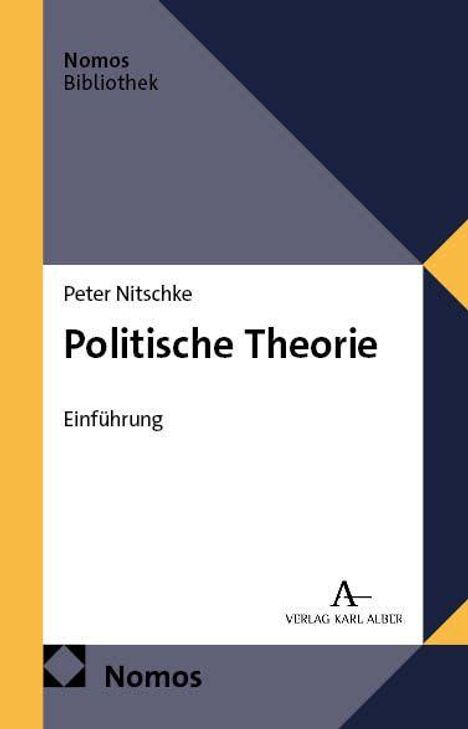 „Peter Nitschke, Politische Theorie, Einführung“. Verlag Karl Alber Logo, blau-gelbes Coverdesign, „Nomos Bibliothek“.
