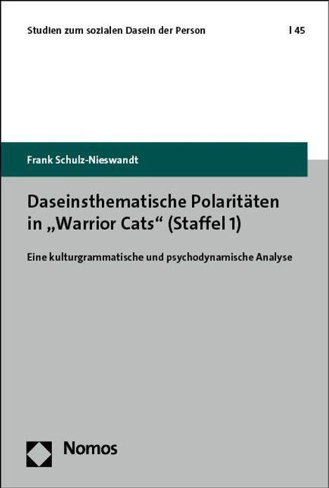 Frank Schulz-Nieswandt: Daseinsthematische Polaritäten in "Warrior Cats" (Staffel 1), Buch