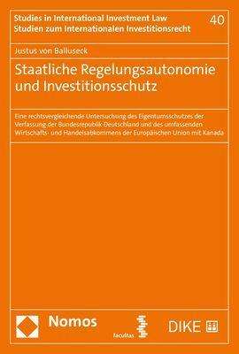 Justus von Balluseck: Balluseck, J: Staatliche Regelungsautonomie und Investitions, Buch