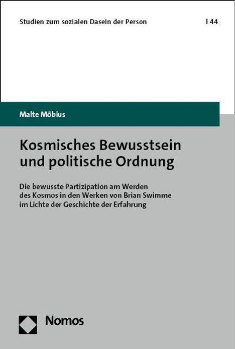 Malte Möbius: Kosmisches Bewusstsein und politische Ordnung, Buch