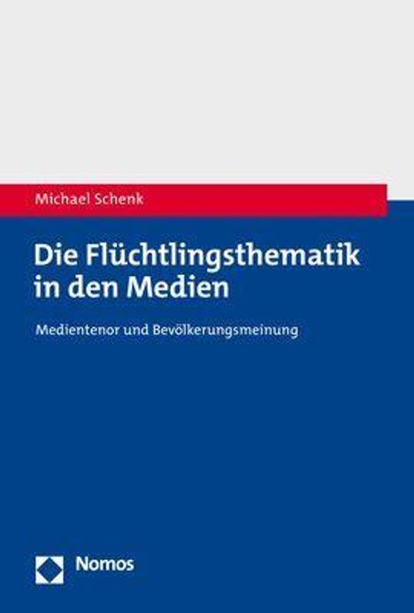 Michael Schenk: Die Flüchtlingsthematik in den Medien, Buch