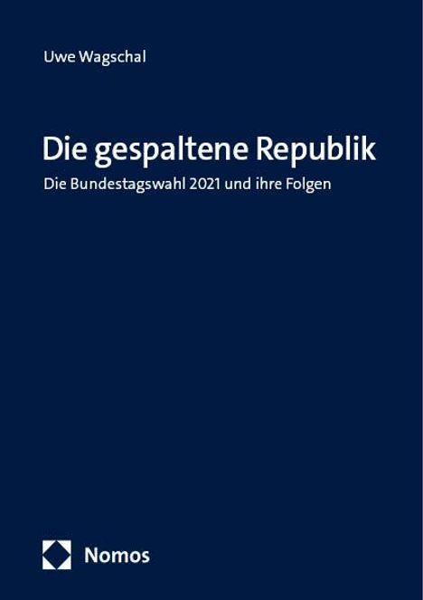 Uwe Wagschal: Die gespaltene Republik, Buch