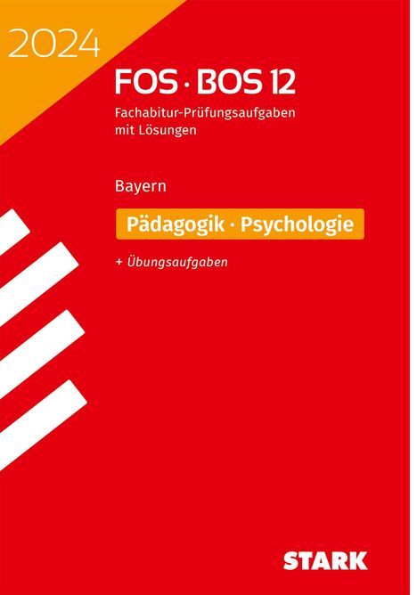 STARK Abiturprüfung FOS/BOS Bayern 2024 - Pädagogik/Psychologie 12. Klasse, Buch