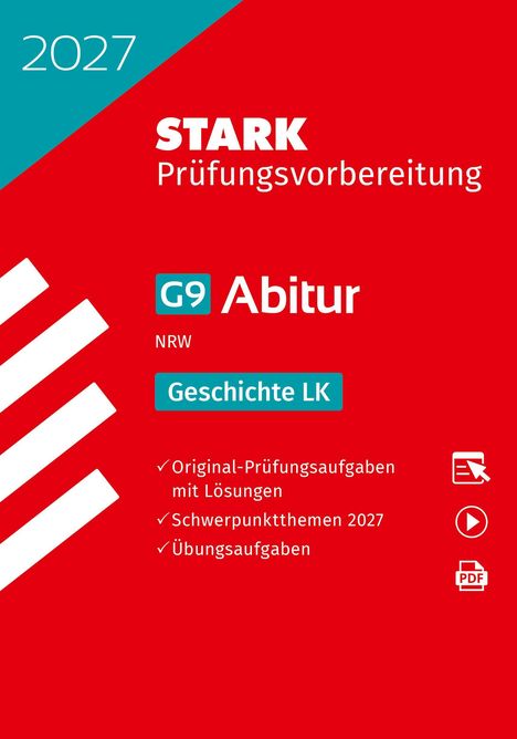 „2027, STARK, Prüfungsvorbereitung G9 Abitur NRW, Geschichte LK, Original-Prüfungsaufgaben mit Lösungen, Schwerpunktthemen 2027, Übungsaufgaben.“ Illustrative Gestaltung mit roten und blauen Elementen.