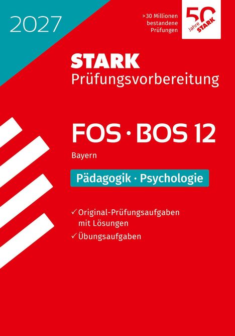 "2027, STARK Prüfungsvorbereitung, FOS BOS 12 Bayern, Pädagogik Psychologie, Original-Prüfungsaufgaben, Übungsaufgaben."