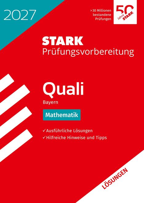 "2027", "STARK Prüfungsvorbereitung", "Quali", "Bayern", "Mathematik", "Lösungen". Rot-weißes Design mit diagonalen Linien.