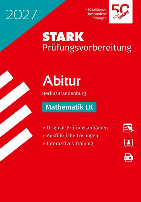 2027, STARK Prüfungsvorbereitung, Abitur Berlin/Brandenburg, Mathematik LK, Original-Prüfungsaufgaben, Lösungen.