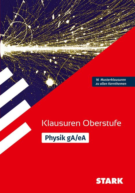 16 Musterklausuren zu allen Kernthemen. Klausuren Oberstufe Physik gA/eA. Stark. Hintergrund: Explosion von Licht und Linien.