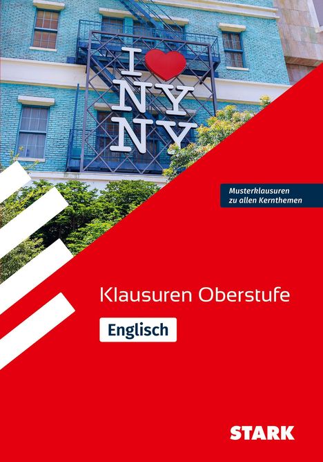 Text: "Musterklausuren zu allen Kernthemen", "Klausuren Oberstufe", "Englisch", "STARK".  
Ein Gebäude mit "I ♥ NY" Zeichen.