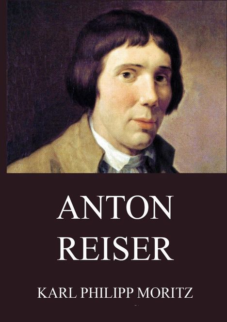 Karl Philipp Moritz: Anton Reiser, Buch