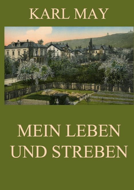 Karl May: Mein Leben und Streben, Buch