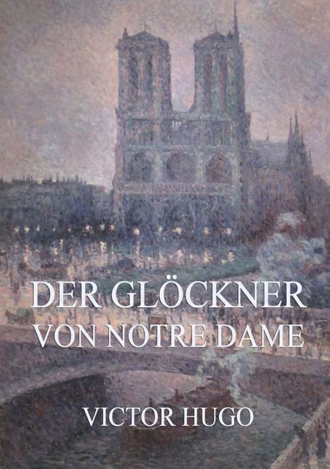 Victor Hugo: Der Glöckner von Notre Dame, Buch