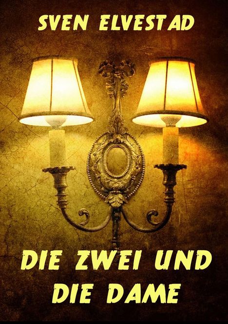 Sven Elvestad: Die Zwei und die Dame, Buch