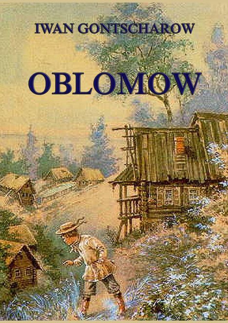 Ivan Gontscharow: Oblomow, Buch