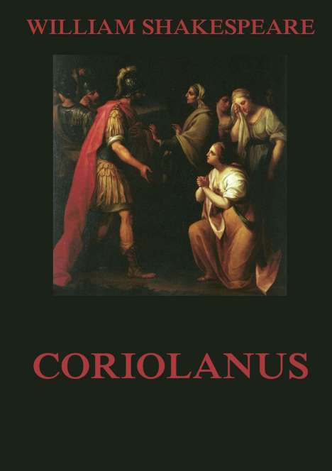 William Shakespeare: Coriolanus, Buch