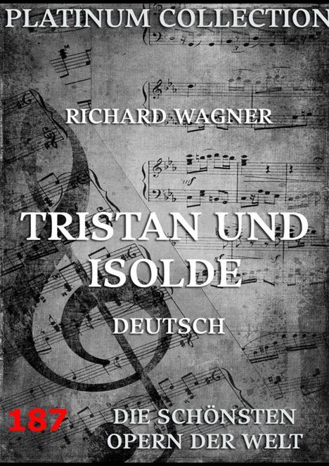 Richard Wagner (geb. 1952): Tristan und Isolde, Buch