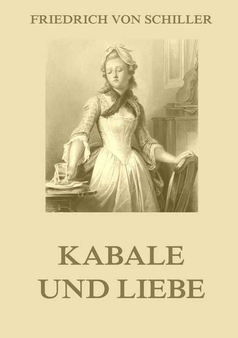 Friedrich von Schiller: Kabale und Liebe, Buch