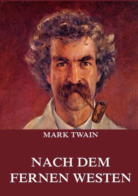 Mark Twain: Nach dem fernen Westen, Buch