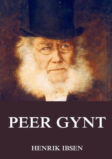 Henrik Ibsen: Peer Gynt, Buch