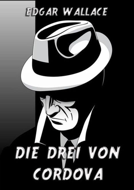 Edgar Wallace: Die Drei von Cordova, Buch