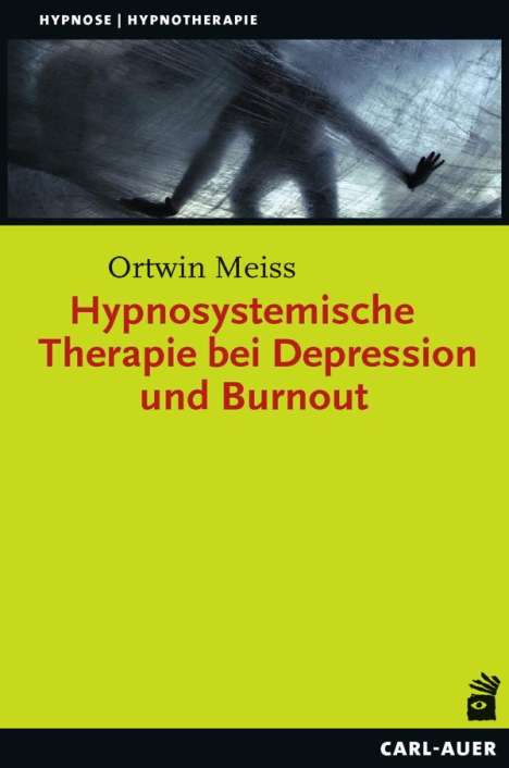 Ortwin Meiss: Hypnosystemische Therapie bei Depression und Burnout, Buch