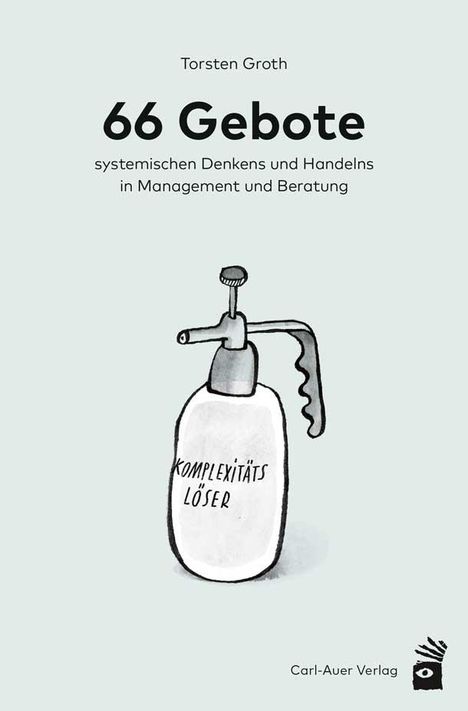 Torsten Groth: 66 Gebote systemischen Denkens und Handelns in Management und Beratung, Buch