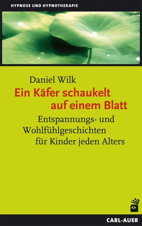 Daniel Wilk: Ein Käfer schaukelt auf einem Blatt, Buch