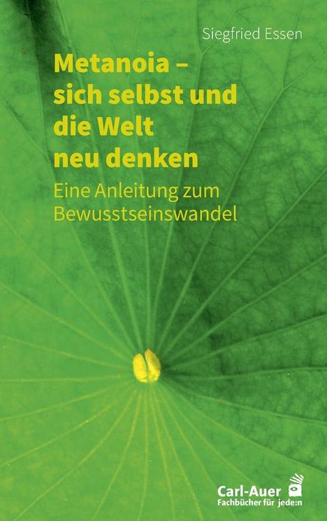 Siegfried Essen: Metanoia - sich selbst und die Welt neu denken, Buch