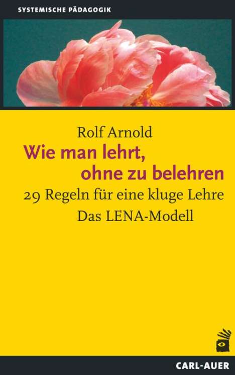 Rolf Arnold: Wie man lehrt, ohne zu belehren, Buch