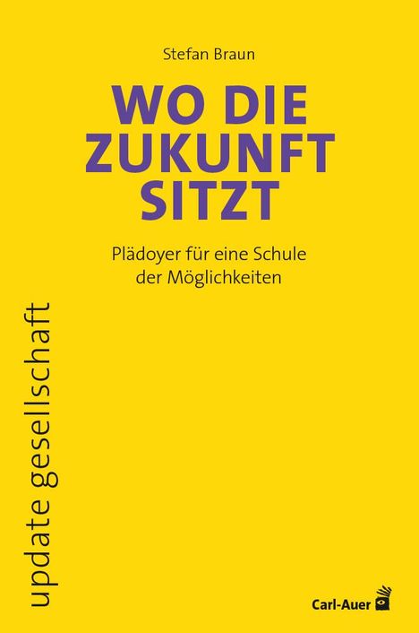 Stefan Braun: Wo die Zukunft sitzt, Buch