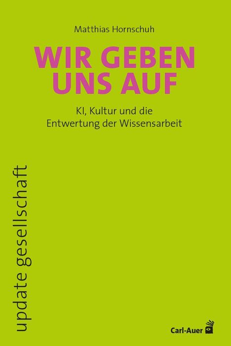 Matthias Hornschuh: Wir geben uns auf, Buch