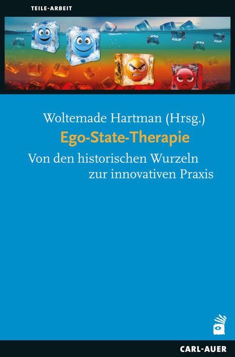 Text: "Woltemade Hartman (Hrsg.) Ego-State-Therapie. Von den historischen Wurzeln zur innovativen Praxis." Oben bunte Eiswürfel mit Gesichtern. Unten blau mit Text.