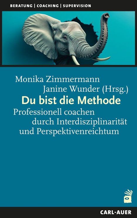 "Du bist die Methode. Professionell coachen durch Interdisziplinarität." Oben ist ein Elefant zu sehen.