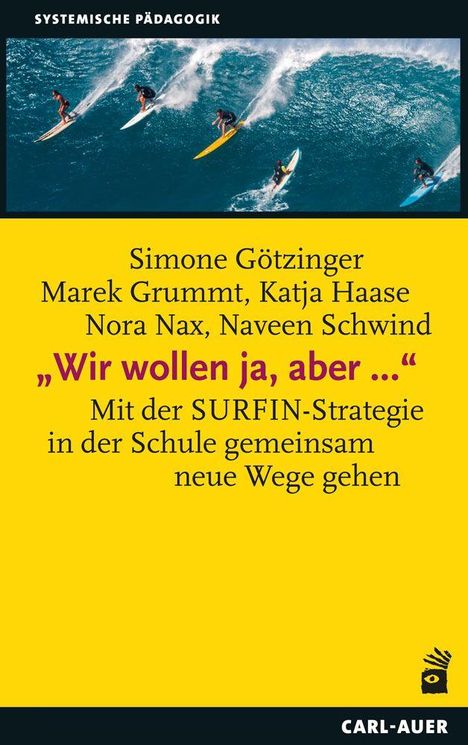 Titel: „Wir wollen ja, aber...“ Autor:innen: Simone Götzinger, Marek Grummt, Katja Haase, Nora Nax, Naveen Schwind. Oben Surfer auf Wellen.
