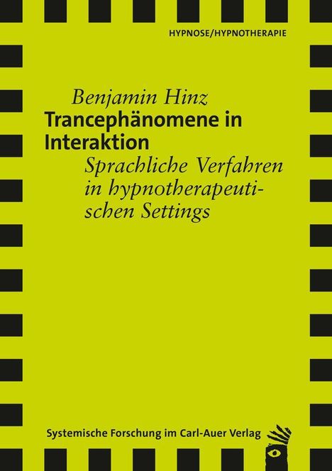 Gelber Hintergrund, schwarzer Text. Titel: "Trancephänomene in Interaktion". Autor: Benjamin Hinz. Schwarz-gelb gemustert.