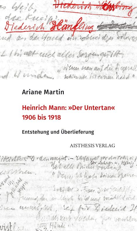 Ariane Martin: Martin, A: Heinrich Mann "Der Untertan" 1906 bis 1918, Buch