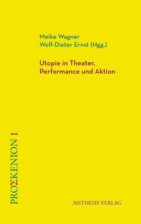 Utopie in Theater, Performance und Aktion, Buch