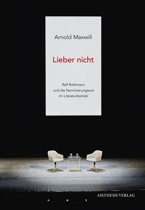 Arnold Maxwill: Lieber nicht, Buch