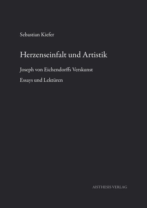 Sebastian Kiefer: Herzenseinfalt und Artistik, Buch