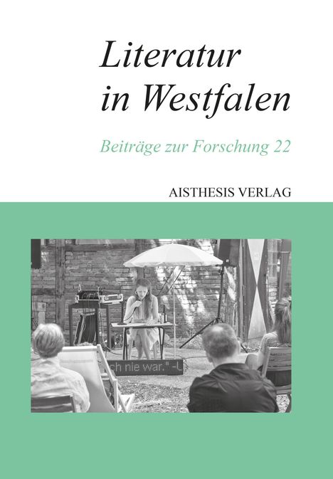 „Literatur in Westfalen“, „Beiträge zur Forschung 22“, „AISTHESIS VERLAG“. Frau unter Regenschirm, Zuschauer.