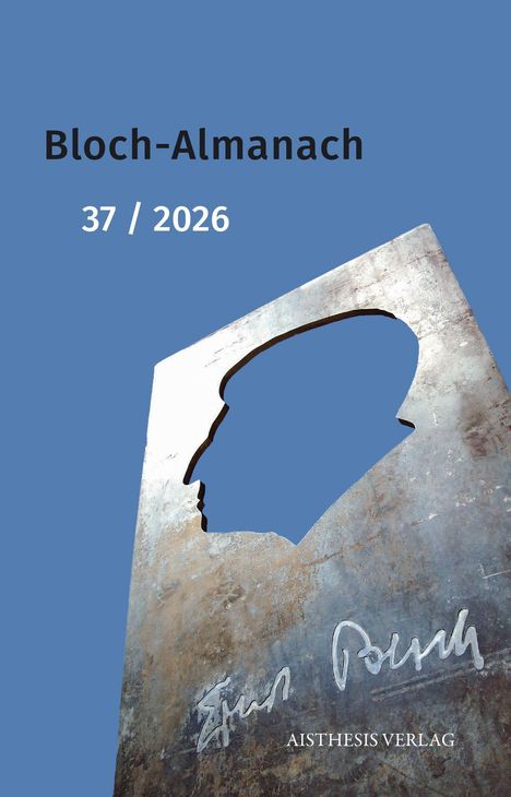 "Bloch-Almanach 37 / 2026, AISTHESIS VERLAG." Ein Metall-Schnittprofil eines Kopfes auf blauem Hintergrund.