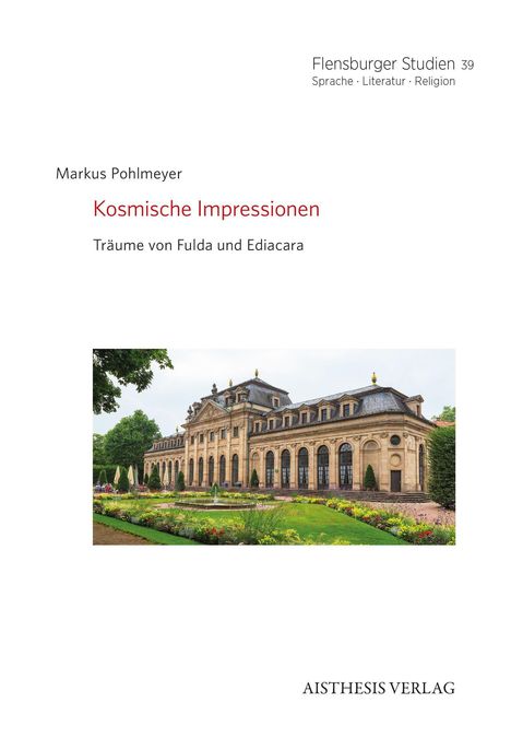 Markus Pohlmeyer: "Kosmische Impressionen - Träume von Fulda und Ediacara". Eindrucksvolles Gebäude mit gepflegtem Garten.