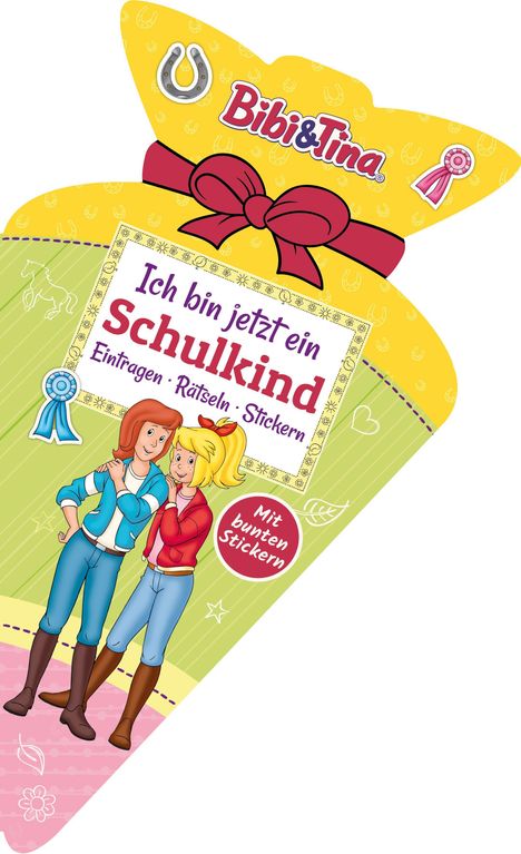 Bibi & Tina - Ich bin jetzt ein Schulkind: Eintragen, Rätseln, Stickern, Buch