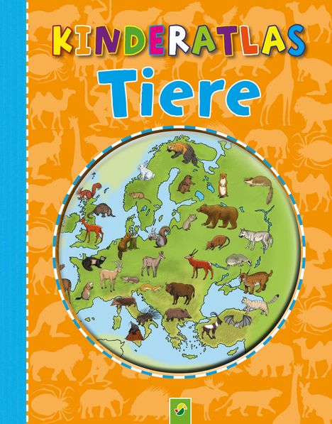 Ute Friesen: Friesen, U: Kinderatlas Tiere für Kinder ab 6 Jahren, Buch