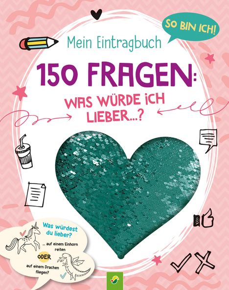 Susanne Menten: So bin ich! Mein Eintragbuch. 150 Fragen: Was würde ich lieber ...? Ab 8, Buch